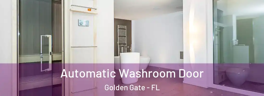 Automatic Washroom Door Golden Gate - FL