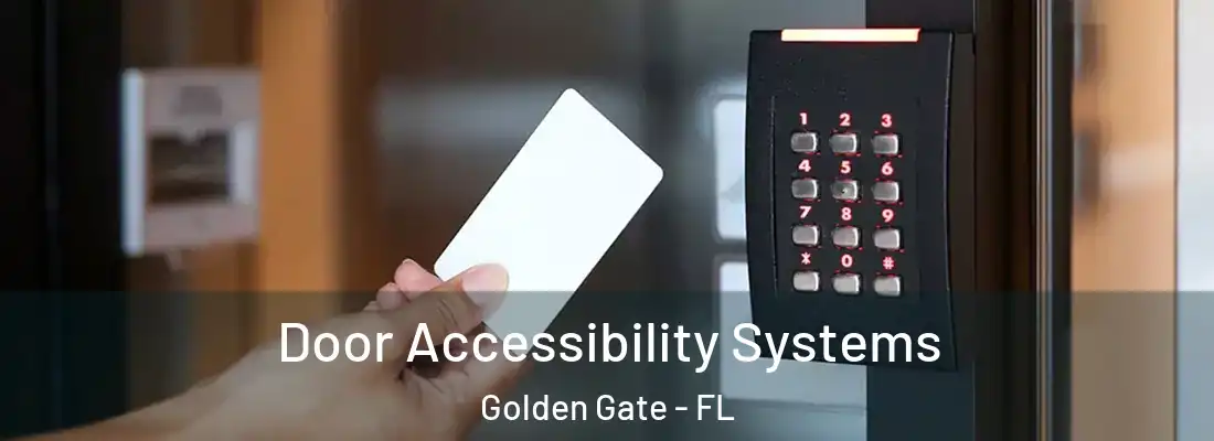 Door Accessibility Systems Golden Gate - FL
