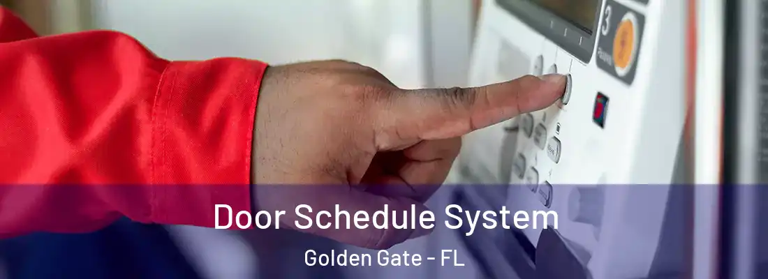 Door Schedule System Golden Gate - FL