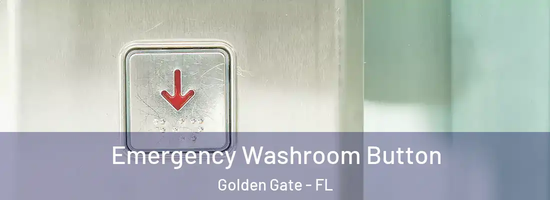  Emergency Washroom Button Golden Gate - FL