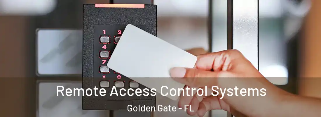 Remote Access Control Systems Golden Gate - FL